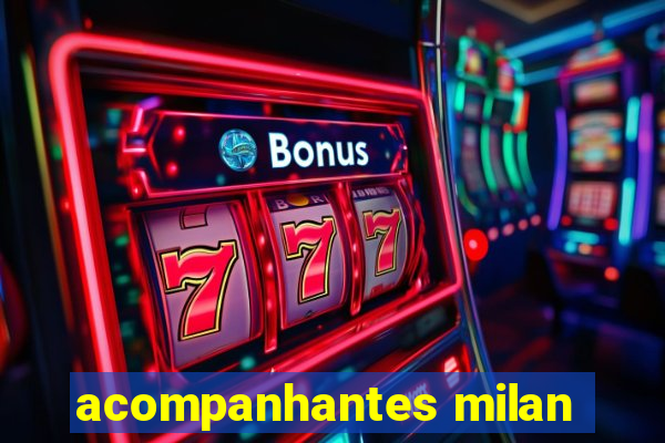 acompanhantes milan