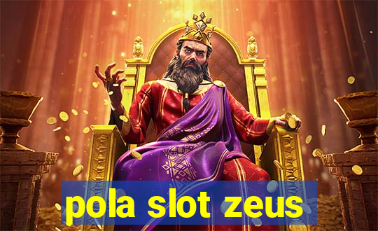 pola slot zeus