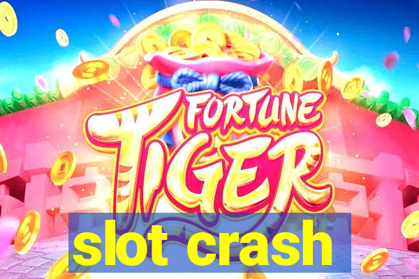 slot crash