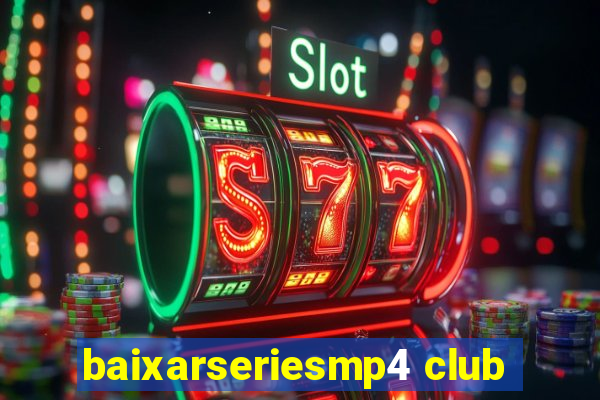 baixarseriesmp4 club