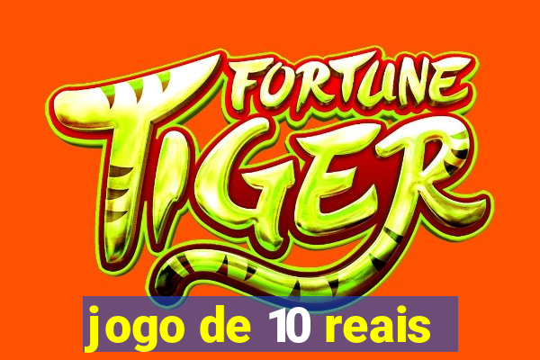 jogo de 10 reais