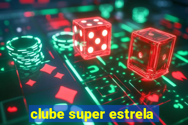 clube super estrela