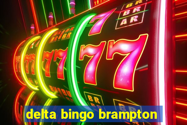 delta bingo brampton