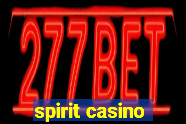 spirit casino