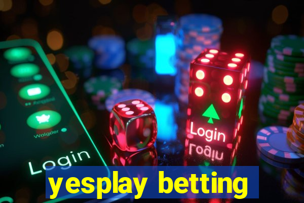 yesplay betting