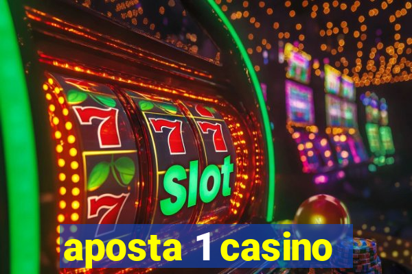 aposta 1 casino