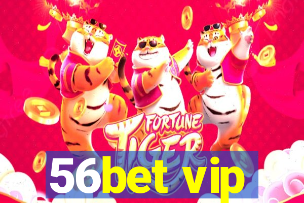 56bet vip