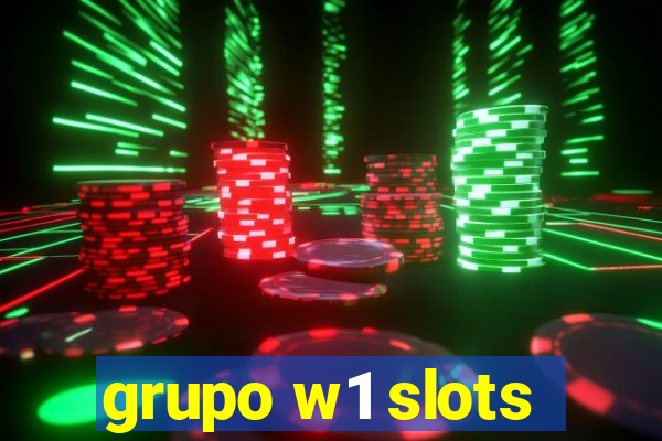 grupo w1 slots