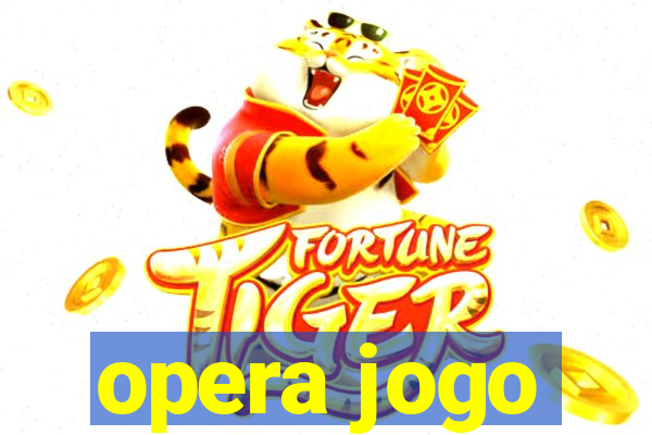 opera jogo