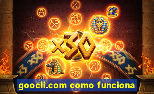 goocli.com como funciona