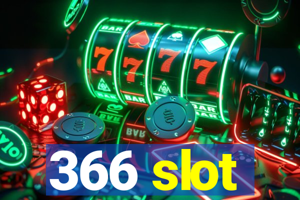 366 slot