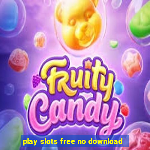 play slots free no download