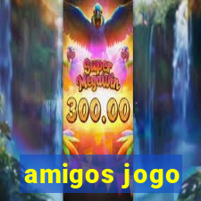 amigos jogo