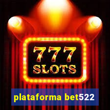 plataforma bet522