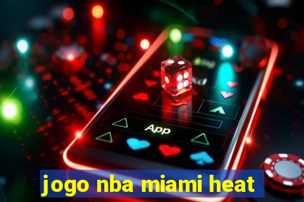 jogo nba miami heat