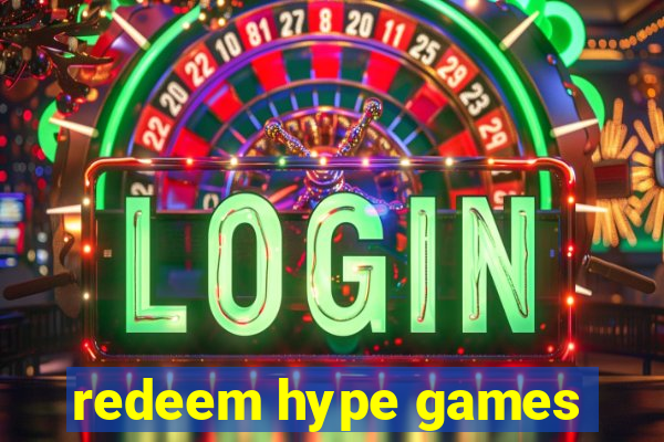 redeem hype games