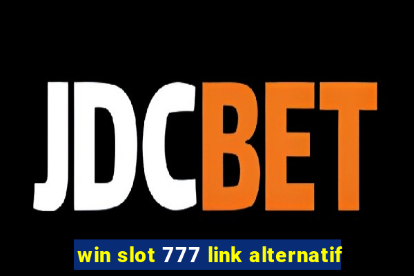 win slot 777 link alternatif