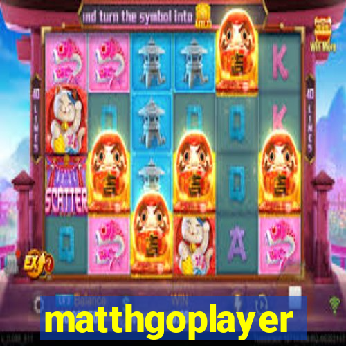 matthgoplayer