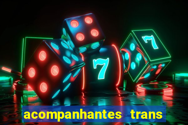 acompanhantes trans em santos