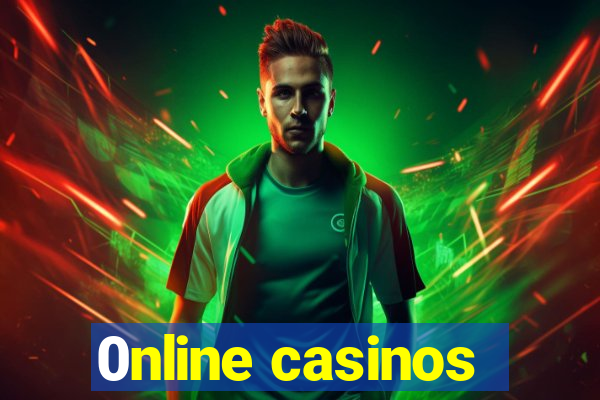 0nline casinos