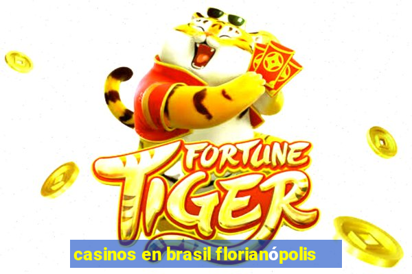 casinos en brasil florianópolis