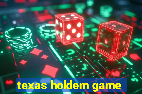 texas holdem game