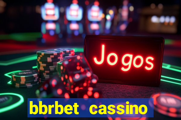 bbrbet cassino online jogos