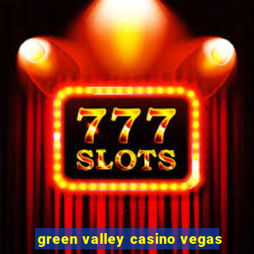 green valley casino vegas