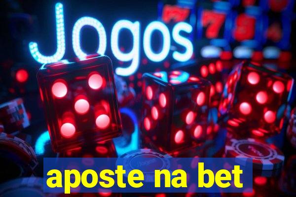 aposte na bet