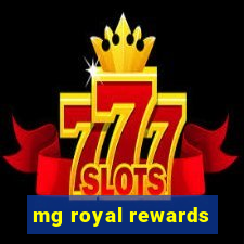 mg royal rewards