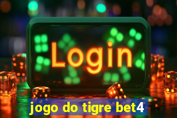 jogo do tigre bet4