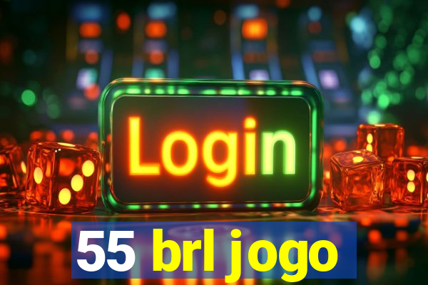 55 brl jogo