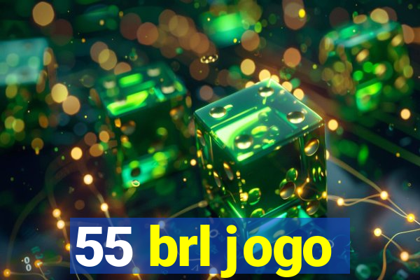 55 brl jogo