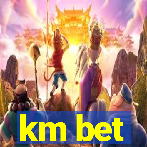 km bet