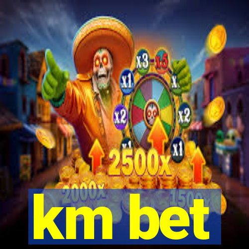 km bet