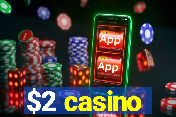 $2 casino