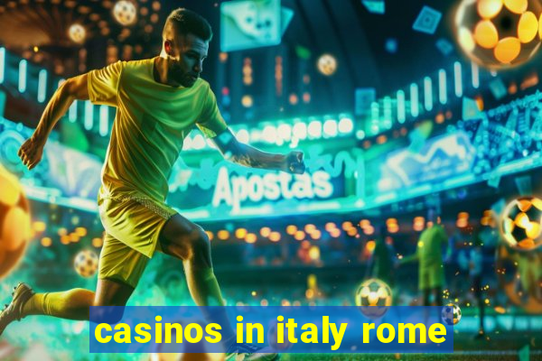 casinos in italy rome