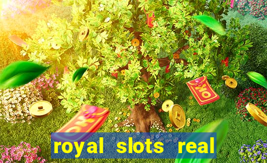 royal slots real money login