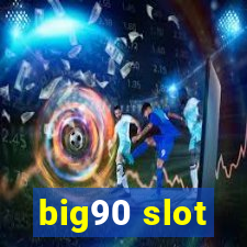 big90 slot