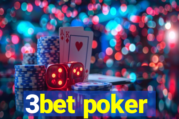 3bet poker