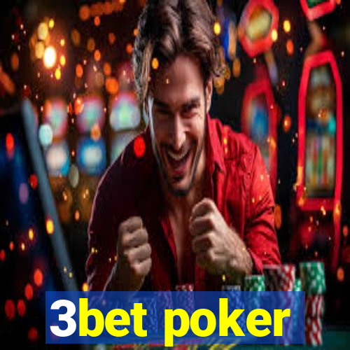 3bet poker