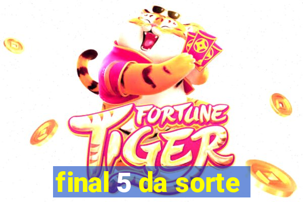 final 5 da sorte