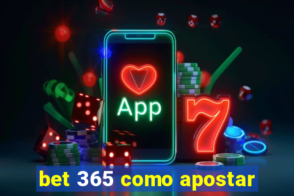 bet 365 como apostar