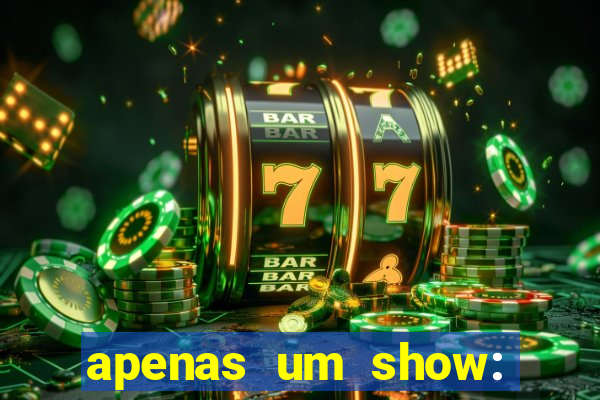 apenas um show: pancadaria 2