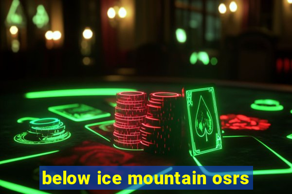 below ice mountain osrs