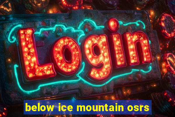 below ice mountain osrs