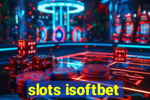 slots isoftbet