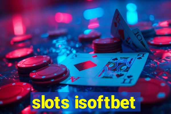 slots isoftbet