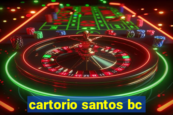 cartorio santos bc