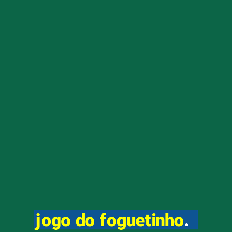 jogo do foguetinho.